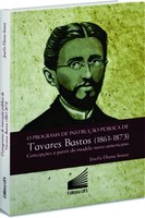 Projeto de Extensão Olhares de Clio promove Lançamento do Livro: "O Programa de Instrução Pública de Tavares Bastos"